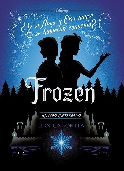 FROZEN. UN GIRO INESPERADO | 9788499519401 | DISNEY | Llibreria Online de Vilafranca del Penedès | Comprar llibres en català