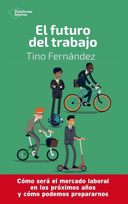 EL FUTURO DEL TRABAJO | 9788417886233 | FERNÁNDEZ, TINO | Llibreria Online de Vilafranca del Penedès | Comprar llibres en català