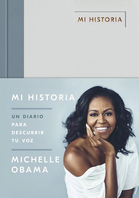 MI HISTORIA UN DIARIO PARA DESCUBRIR TU VOZ | 9788401024894 | OBAMA, MICHELLE | Llibreria Online de Vilafranca del Penedès | Comprar llibres en català