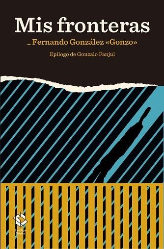 MIS FRONTERAS | 9788417496272 | GONZÁLEZ, FERNANDO | Llibreria Online de Vilafranca del Penedès | Comprar llibres en català