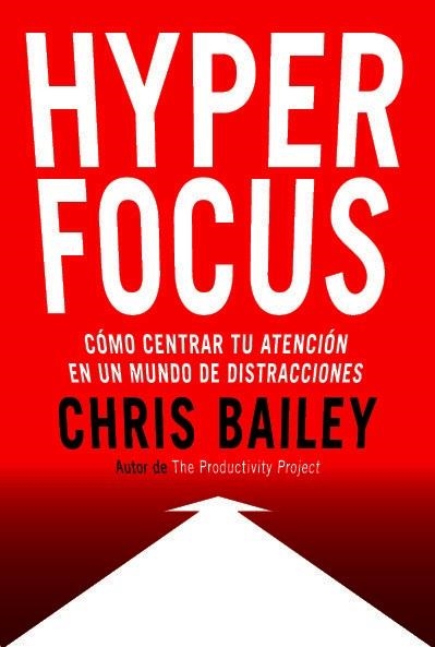 HYPERFOCUS | 9788494949395 | BAILEY, CHRIS | Llibreria Online de Vilafranca del Penedès | Comprar llibres en català