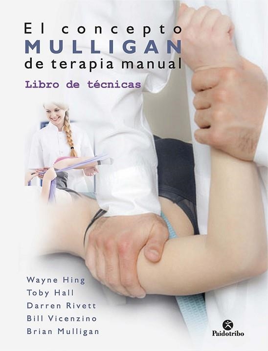 EL CONCEPTO MULLIGAN DE LA TERAPIA MANUAL | 9788499107233 | HING, WAYNE/HALL,TOBY/RIVETT, DARREN/VICENZINO, BILL/MULLIGAN, BRIAN | Llibreria Online de Vilafranca del Penedès | Comprar llibres en català