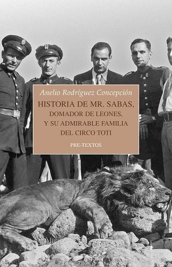 HISTORIA DE MR. SABAS, DOMADOR DE LEONES, Y DE SU ADMIRABLE FAMILIA DEL CIRCO TO | 9788417830878 | RODRÍGUEZ CONCEPCIÓN, ANELIO | Llibreria Online de Vilafranca del Penedès | Comprar llibres en català