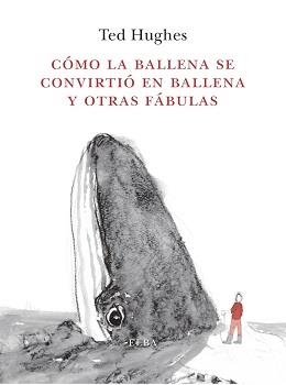 CÓMO LA BALLENA SE CONVIRTIÓ EN BALLENA Y OTRAS FÁBULAS | 9788494796616 | HUGHES, TED | Llibreria Online de Vilafranca del Penedès | Comprar llibres en català