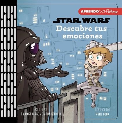 DESCUBRE TUS EMOCIONES ( PRIMEROS CONCEPTOS CON STAR WARS ) | 9788417630416 | DISNEY, | Llibreria Online de Vilafranca del Penedès | Comprar llibres en català