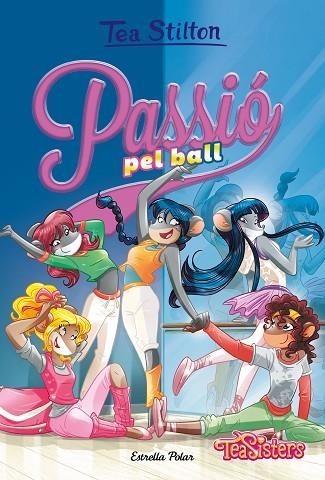 PASSIÓ PEL BALL | 9788491379256 | STILTON, TEA | Llibreria L'Odissea - Libreria Online de Vilafranca del Penedès - Comprar libros