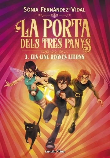 LA PORTA DELS TRES PANYS 3 ELS CINC REGNES ETERNS | 9788491379225 | FERNÁNDEZ-VIDAL, SÓNIA | Llibreria Online de Vilafranca del Penedès | Comprar llibres en català