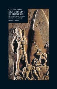 CUANDO LOS DIOSES HACÍAN DE HOMBRES | 9788446017622 | BOTTERO (ED.), JEAN/KRAMER, SAMUEL NOAH | Llibreria Online de Vilafranca del Penedès | Comprar llibres en català