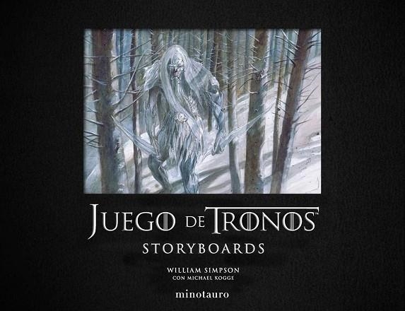 JUEGO DE TRONOS. STORYBOARDS | 9788445006825 | KOGGE, MICHAEL/SIMPSON, WILLIAM | Llibreria Online de Vilafranca del Penedès | Comprar llibres en català