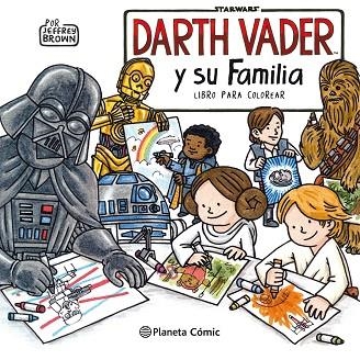 STAR WARS DARTH VADER Y SU FAMILIA. LIBRO PARA COLOREAR | 9788491740216 | BROWN, JEFFREY | Llibreria Online de Vilafranca del Penedès | Comprar llibres en català