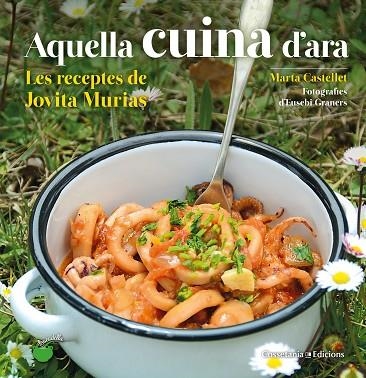 AQUELLA CUINA D'ARA | 9788490348833 | CASTELLET I TORRENTS, MARTA | Llibreria Online de Vilafranca del Penedès | Comprar llibres en català