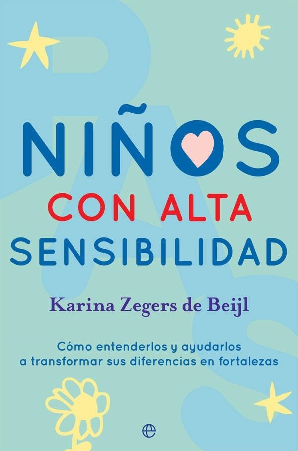 NIÑOS CON ALTA SENSIBILIDAD | 9788491646860 | ZEGERS DE BEIJL, KARINA | Llibreria Online de Vilafranca del Penedès | Comprar llibres en català