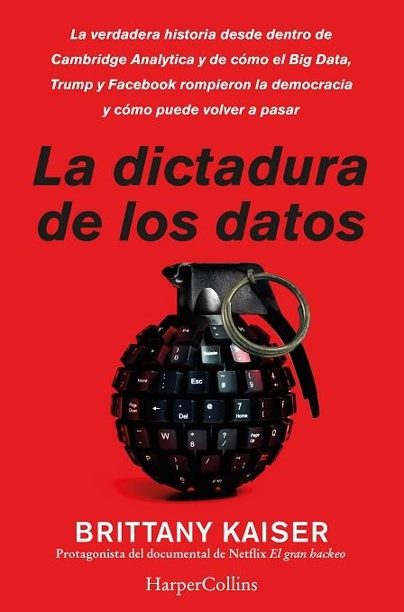 LA DICTADURA DE LOS DATOS. LA VERDADERA HISTORIA DESDE DENTRO DE CAMBRIDGE ANALY | 9788491394228 | KAISER, BRITTANY | Llibreria Online de Vilafranca del Penedès | Comprar llibres en català