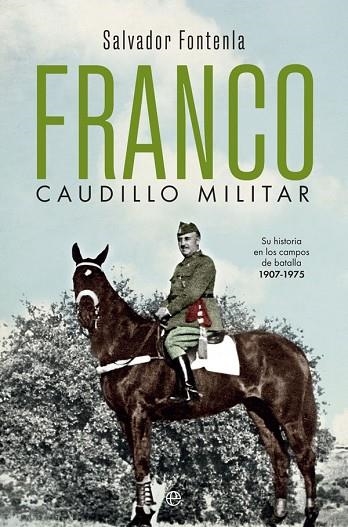 FRANCO, CAUDILLO MILITAR | 9788491647058 | FONTENLA BALLESTA, SALVADOR | Llibreria Online de Vilafranca del Penedès | Comprar llibres en català