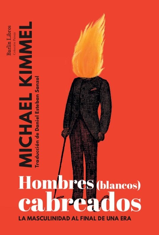 HOMBRES (BLANCOS) CABREADOS | 9788412022841 | KIMMEL, MICHAEL | Llibreria Online de Vilafranca del Penedès | Comprar llibres en català