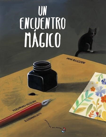 UN ENCUENTRO MÁGICO | 9788469626788 | BACCALARIO, PIEDOMENICO/GATTI, ALESSANDRO | Llibreria Online de Vilafranca del Penedès | Comprar llibres en català