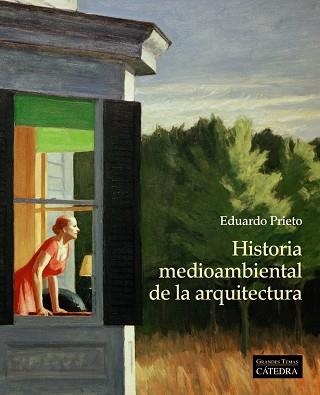 HISTORIA MEDIOAMBIENTAL DE LA ARQUITECTURA | 9788437640686 | PRIETO, EDUARDO | Llibreria L'Odissea - Libreria Online de Vilafranca del Penedès - Comprar libros