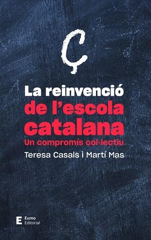 LA REINVENCIÓ DE L'ESCOLA CATALANA | 9788497666718 | CASALS RUBIO, TERESA | Llibreria L'Odissea - Libreria Online de Vilafranca del Penedès - Comprar libros