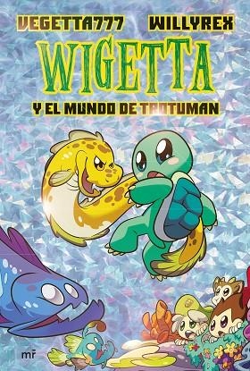 WIGETTA Y EL MUNDO DE TROTUMAN | 9788427046245 | VEGETTA777/WILLYREX | Llibreria Online de Vilafranca del Penedès | Comprar llibres en català