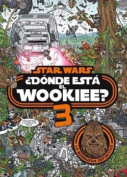 STAR WARS. ¿DÓNDE ESTÁ EL WOOKIEE? 3 | 9788408208587 | STAR WARS | Llibreria Online de Vilafranca del Penedès | Comprar llibres en català