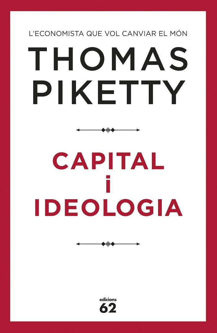 CAPITAL I IDEOLOGIA | 9788429778045 | PIKETTY, THOMAS | Llibreria Online de Vilafranca del Penedès | Comprar llibres en català