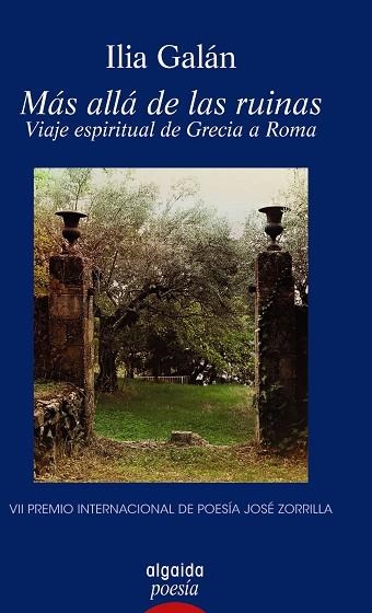 MÁS ALLÁ DE LAS RUINAS. VIAJE ESPIRITUAL DE GRECIA A ROMA | 9788491891543 | GALÁN, ILIA | Llibreria L'Odissea - Libreria Online de Vilafranca del Penedès - Comprar libros