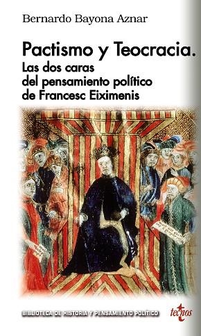 PACTISMO Y TEOCRACIA: LAS DOS CARAS DEL PENSAMIENTO POLÍTICO DE FRANÇESC EIXIMEN | 9788430977925 | BAYONA AZNAR, BERNARDO | Llibreria Online de Vilafranca del Penedès | Comprar llibres en català