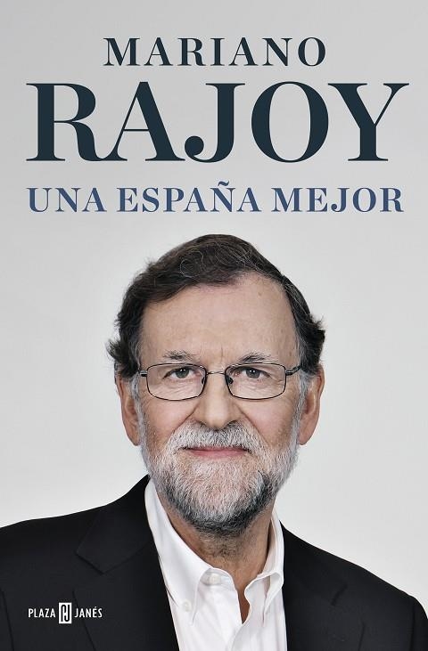 UNA ESPAÑA MEJOR | 9788401022739 | RAJOY, MARIANO | Llibreria Online de Vilafranca del Penedès | Comprar llibres en català