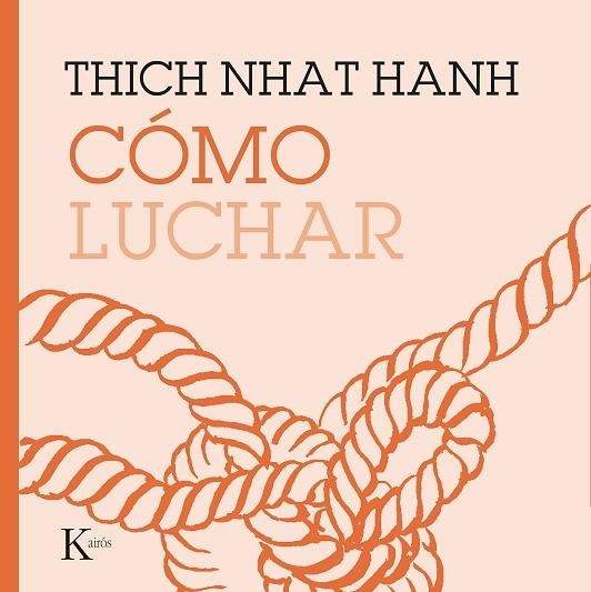 CÓMO LUCHAR | 9788499887210 | HANH, THICH NHAT | Llibreria Online de Vilafranca del Penedès | Comprar llibres en català