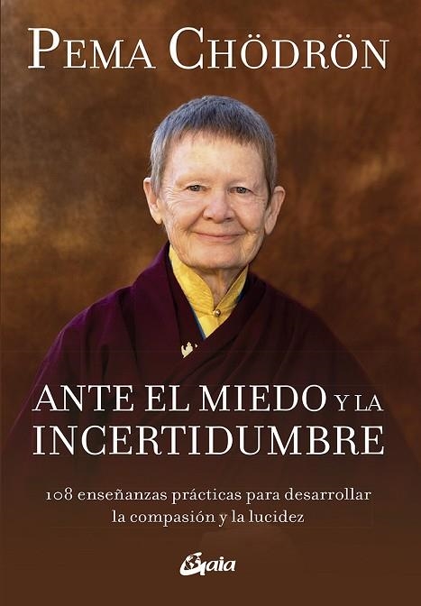 ANTE EL MIEDO Y LA INCERTIDUMBRE | 9788484458159 | CHÖDRÖN, PEMA | Llibreria Online de Vilafranca del Penedès | Comprar llibres en català