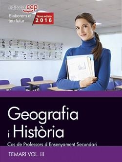 COS DE PROFESSORS D'ENSENYAMENT SECUNDARI. GEOGRAFIA I HISTÒRIA. TEMARI VOL. III | 9788468168524 | VARIOS AUTORES | Llibreria Online de Vilafranca del Penedès | Comprar llibres en català