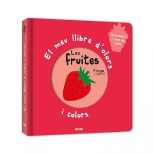 EL MEU LLIBRE D'OLORS I COLORS LES FRUITES | 9782733871041 | DESCONOCIDO | Llibreria Online de Vilafranca del Penedès | Comprar llibres en català