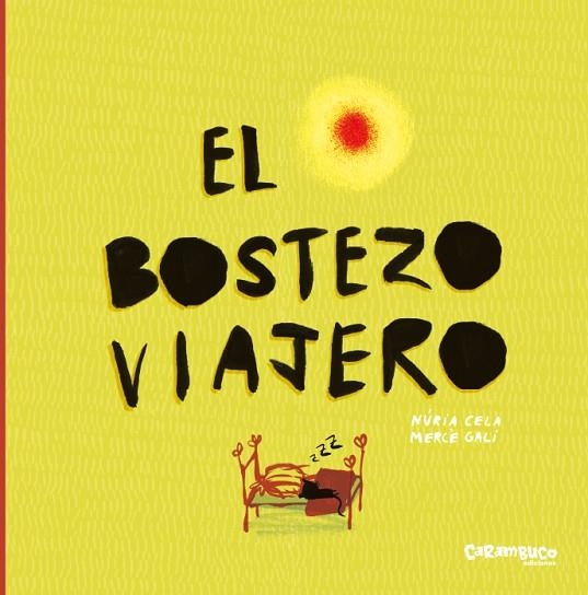 EL BOSTEZO VIAJERO | 9788417766016 | CELA HORTAL, NÚRIA/GALÍ SANARAU, MERCÈ | Llibreria Online de Vilafranca del Penedès | Comprar llibres en català