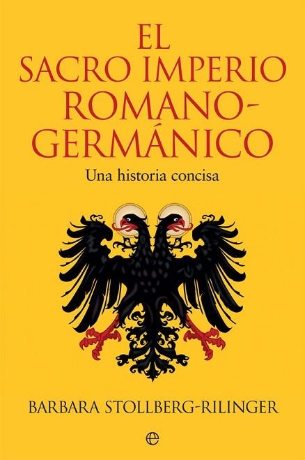 EL SACRO IMPERIO ROMANO-GERMÁNICO | 9788491647102 | STOLLBERG-RILINGER, BARBARA | Llibreria Online de Vilafranca del Penedès | Comprar llibres en català