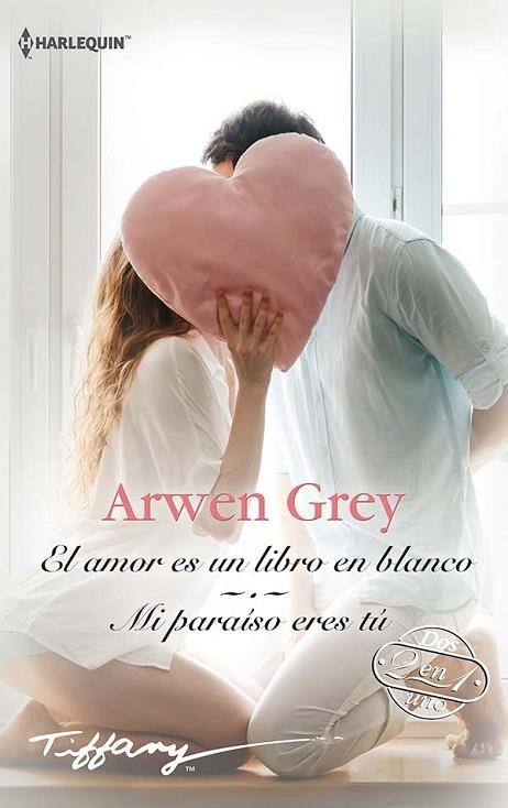 EL AMOR ES UN LIBRO EN BLANCO; MI PARAÍSO ERES TÚ | 9788413480336 | GREY, ARWEN | Llibreria Online de Vilafranca del Penedès | Comprar llibres en català