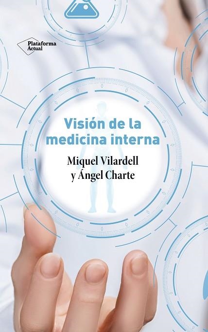 VISIÓN DE LA MEDICINA INTERNA | 9788417886370 | VILARDELL, MIQUEL/CHARTE, ÁNGEL | Llibreria Online de Vilafranca del Penedès | Comprar llibres en català