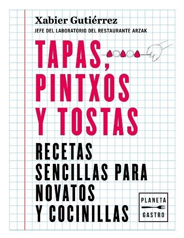 TAPAS, PINTXOS Y TOSTAS | 9788408219187 | GUTIÉRREZ, XABIER | Llibreria L'Odissea - Libreria Online de Vilafranca del Penedès - Comprar libros