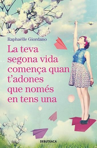 LA TEVA SEGONA VIDA COMENÇA QUAN T'ADONES QUE NOMÉS EN TENS UNA | 9788418132018 | GIORDANO, RAPHAËLLE | Llibreria Online de Vilafranca del Penedès | Comprar llibres en català