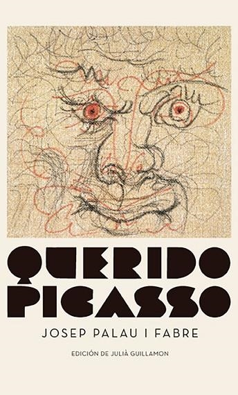 QUERIDO PICASSO | 9788417747244 | PALAU I FABE, JOSEP | Llibreria Online de Vilafranca del Penedès | Comprar llibres en català