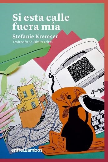 SI ESTA CALLE FUERA MÍA | 9788416379187 | KREMSER, STEFANIE | Llibreria Online de Vilafranca del Penedès | Comprar llibres en català