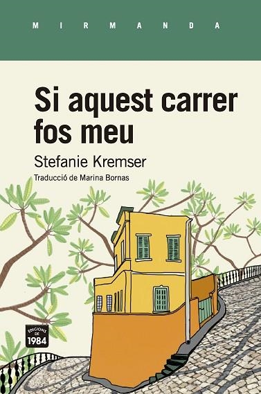 SI AQUEST CARRER FOS MEU | 9788416987634 | KREMSER, STEFANIE | Llibreria Online de Vilafranca del Penedès | Comprar llibres en català