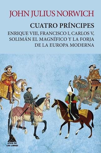 CUATRO PRÍNCIPES | 9788417743420 | NORWICH, JOHN JULIUS | Llibreria L'Odissea - Libreria Online de Vilafranca del Penedès - Comprar libros