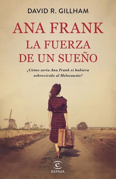 ANA FRANK LA FUERZA DE UN SUEÑO | 9788467058413 | GILLHAM, DAVID R. | Llibreria Online de Vilafranca del Penedès | Comprar llibres en català