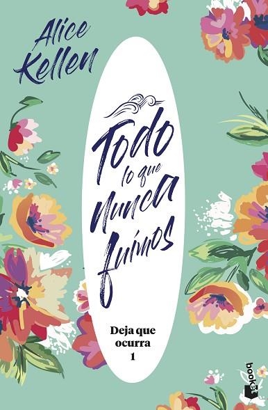 TODO LO QUE NUNCA FUIMOS | 9788408221951 | KELLEN, ALICE | Llibreria Online de Vilafranca del Penedès | Comprar llibres en català