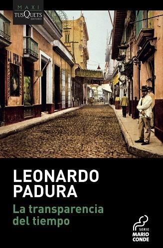 LA TRANSPARENCIA DEL TIEMPO | 9788490667293 | PADURA, LEONARDO | Llibreria Online de Vilafranca del Penedès | Comprar llibres en català