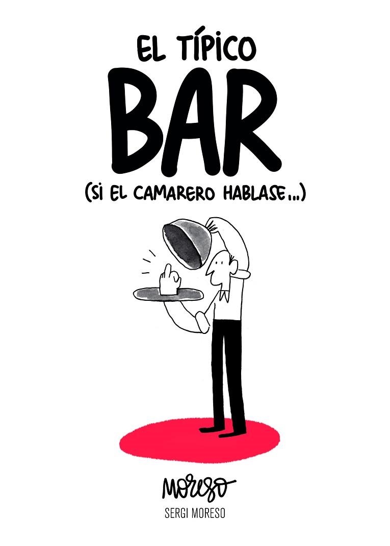 EL TÍPICO BAR | 9788417858551 | MORESO, SERGI | Llibreria Online de Vilafranca del Penedès | Comprar llibres en català