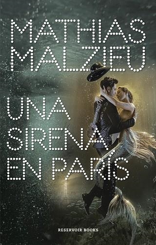 UNA SIRENA EN PARÍS | 9788417910112 | MALZIEU, MATHIAS | Llibreria Online de Vilafranca del Penedès | Comprar llibres en català