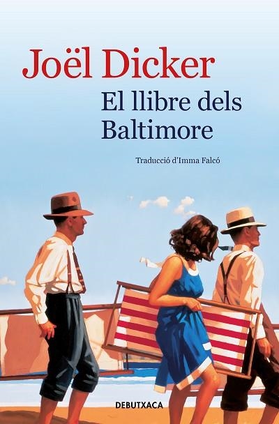 EL LLIBRE DELS BALTIMORE | 9788418132322 | DICKER, JOËL | Llibreria Online de Vilafranca del Penedès | Comprar llibres en català