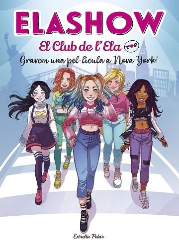 ELASHOW EL CLUB DE L'ELA TOP 1 GRAVEM UNA PEL·LÍCULA A NOVA YORK! | 9788418134074 | MARTÍNEZ, ELAIA | Llibreria Online de Vilafranca del Penedès | Comprar llibres en català