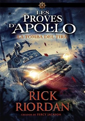 LES PROVES D'APOL·LO 4 LA TOMBA DEL TIRÀ | 9788424665968 | RIORDAN, RICK | Llibreria Online de Vilafranca del Penedès | Comprar llibres en català